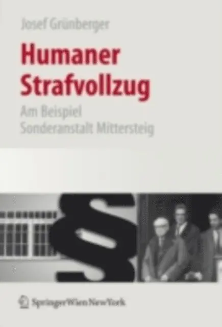 Josef Grunberger - Humaner Strafvollzug, E-bok. Tillgänglighet: Lägg i varukorg