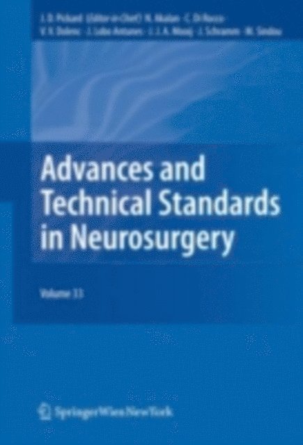 Marc Sindou, J. Schramm, J. J. A. Mooij, J. Lobo Antunes, Vinko V. Dolenc, C. Di Rocco, Nejat Akalan - Advances and Technical Standards in Neurosurgery, Vol. 33, E-bok