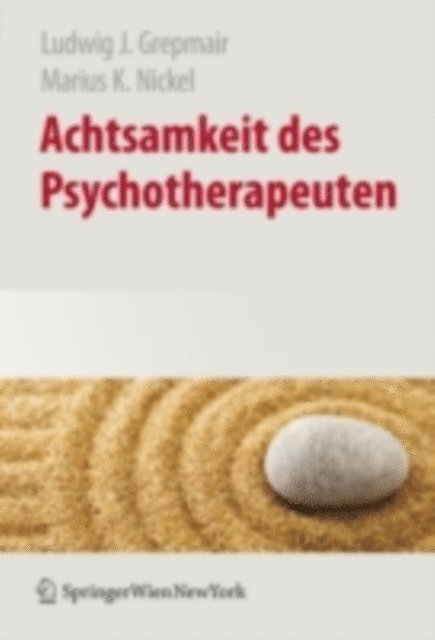 Marius Nickel, Ludwig Grepmair - Achtsamkeit des Psychotherapeuten, E-bok