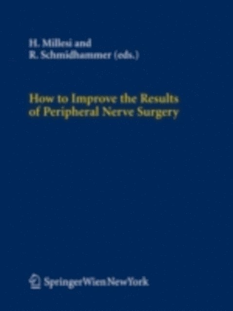Robert Schmidhammer, Hanno Millesi - How to Improve the Results of Peripheral Nerve Surgery, E-bok