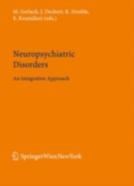 Eleni Koutsilieri, Kay Double, Jurgen Deckert, Manfred Gerlach - Neuropsychiatric Disorders, E-bok