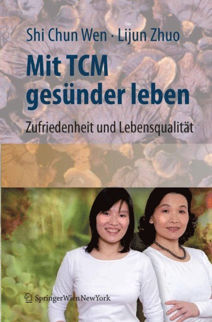 Lijun Zhuo, Shi Chun Wen - Mit TCM gesünder leben, E-bok
