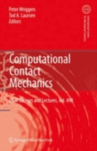 Tod A. Laursen, Peter Wriggers - Computational Contact Mechanics, E-bok