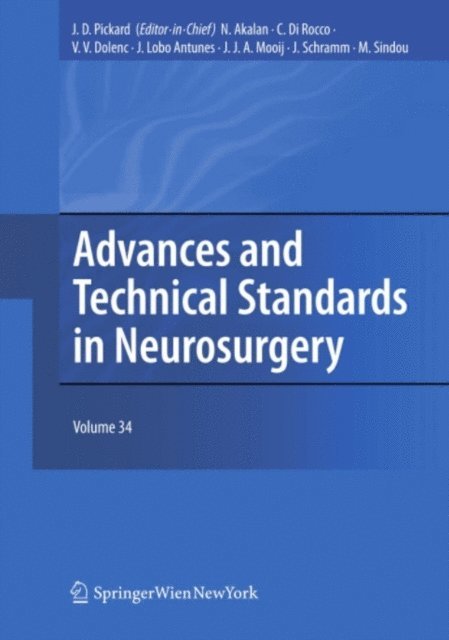 Marc Sindou, Johannes Schramm, J.J.A. Mooij, J. Lobo Antunes, Vinko V. Dolenc, Concezio Di Rocco, Nejat Akalan, John D. Pickard - Advances and Technical Standards in Neurosurgery, E-bok