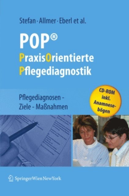 Dagmar Tomacek, Kurt Schalek, Ruza Pandzic, Anneliese Michalek, Elisabeth Jedelsky, Renate Hansmann, Josef Eberl, Franz Allmer, Harald Stefan - POP® - PraxisOrientierte Pflegediagnostik, E-bok