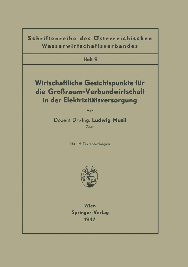 Ludwig Musil - Wirtschaftliche Gesichtspunkte für die Großraum-Verbundwirtschaft in der Elektrizitätsversorgung, Häftad. Tillgänglighet: Lägg i varukorg