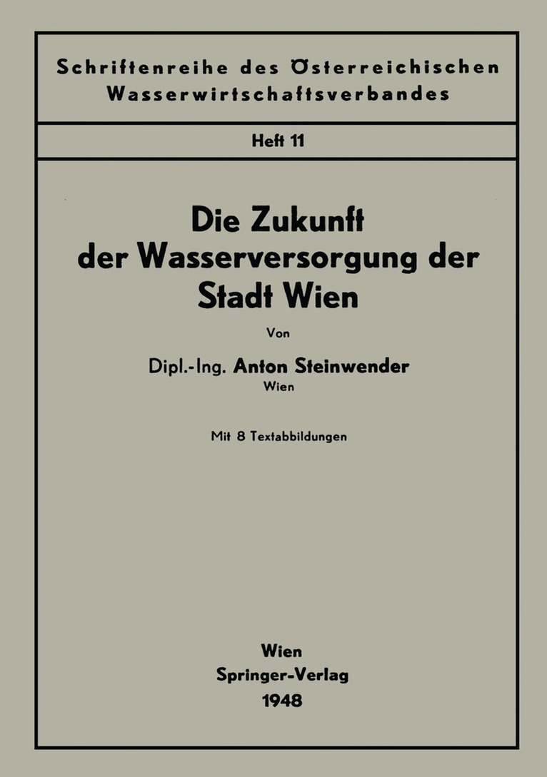Anton Steinwender - Die Zukunft der Wasserversorgung der Stadt Wien, Häftad. Tillgänglighet: Lägg i varukorg