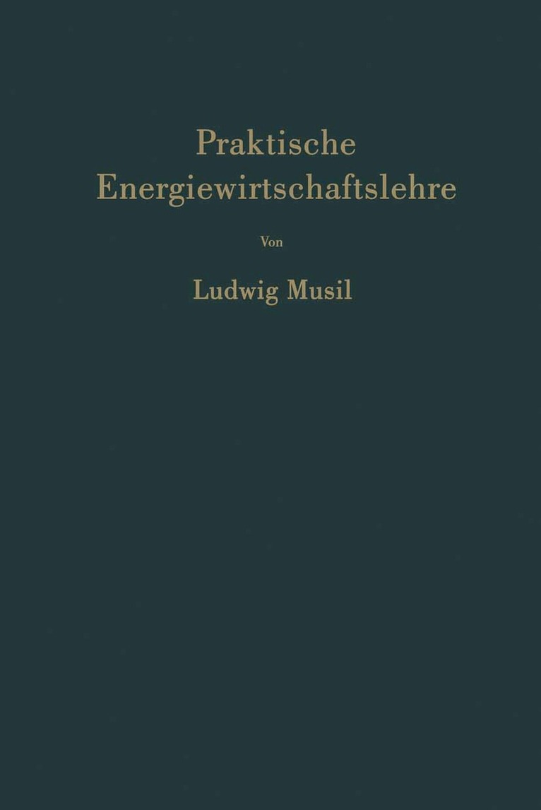 Ludwig Musil - Praktische Energiewirtschaftslehre, Häftad. Tillgänglighet: Lägg i varukorg