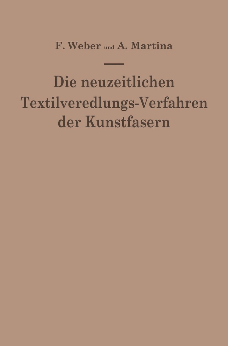 Franz Weber, Aldo Martina - Die neuzeitlichen Textilveredlungs-Verfahren der Kunstfasern, Häftad