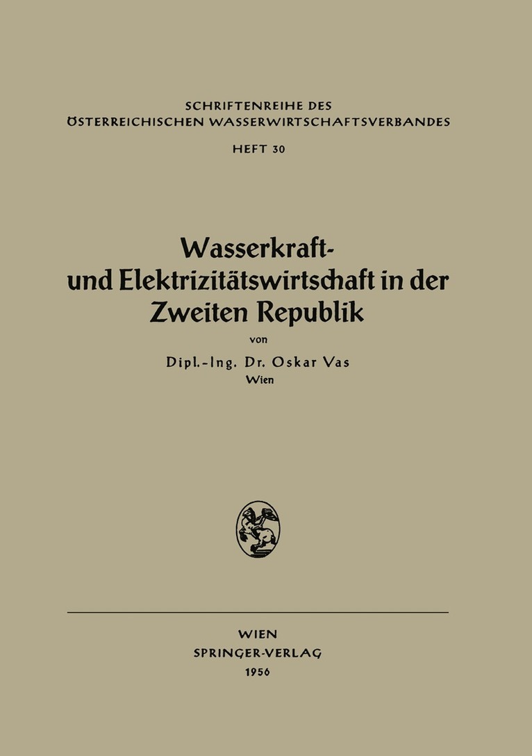 Oskar Vas - Wasserkraft- und Elektrizitätswirtschaft in der Zweiten Republik, Häftad. Tillgänglighet: Lägg i varukorg