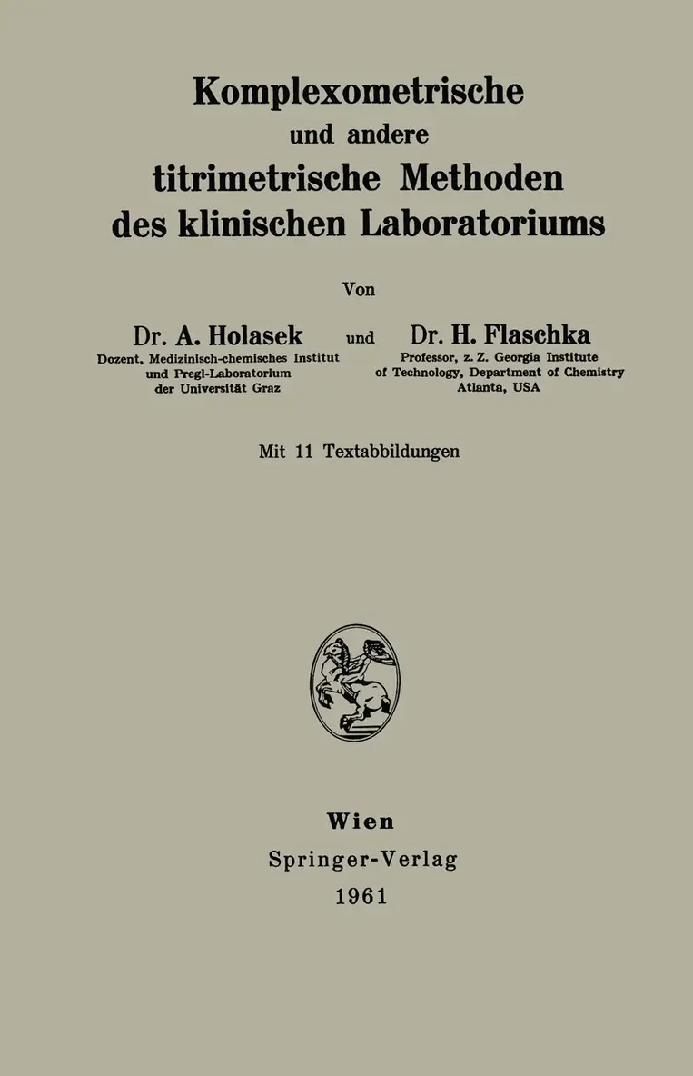 Anton Holasek, H. Flaschka - Komplexometrische und andere titrimetrische Methoden des klinischen Laboratoriums, Häftad. Tillgänglighet: Lägg i varukorg