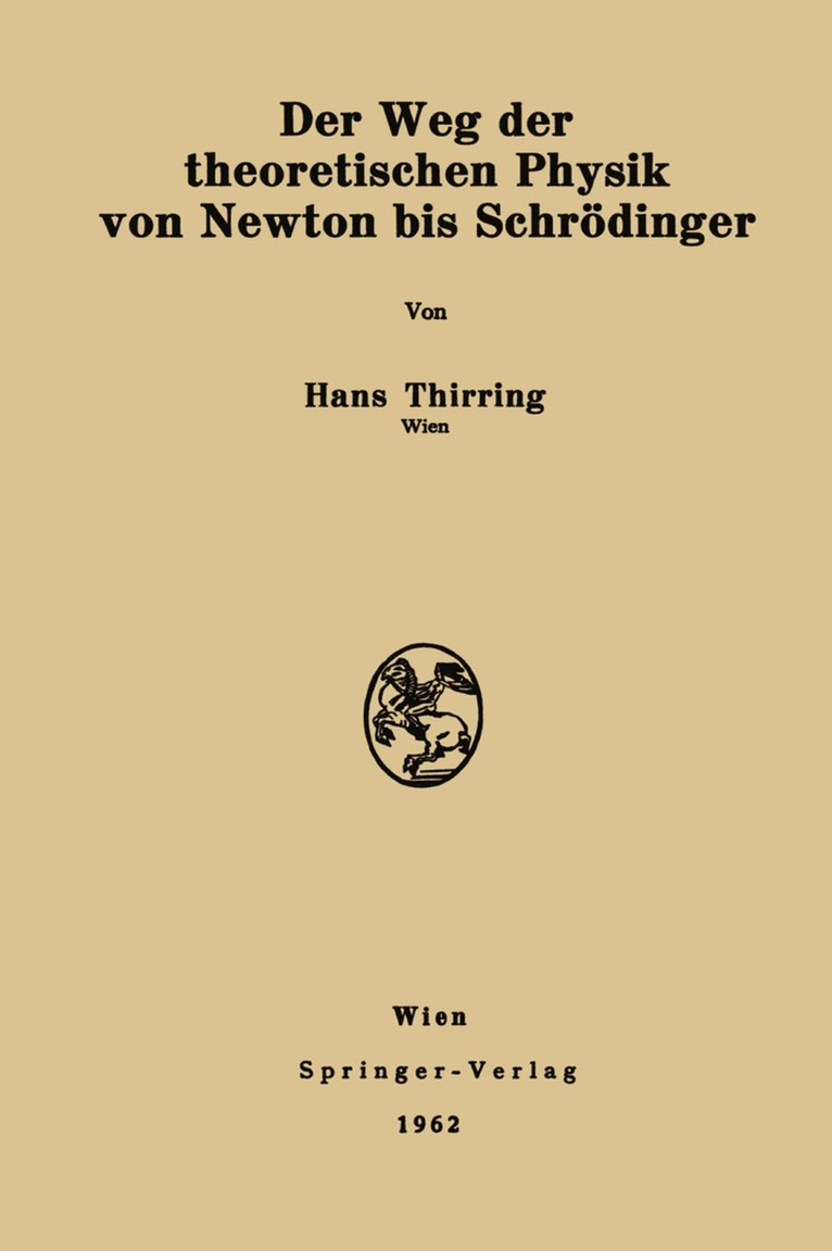 Hans Thirring - Der Weg der theoretischen Physik von Newton bis Schrödinger, Häftad. Tillgänglighet: Lägg i varukorg