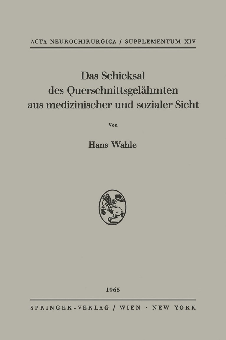 Das Schicksal des Querschnittsgelähmten aus medizinischer und sozialer Sicht