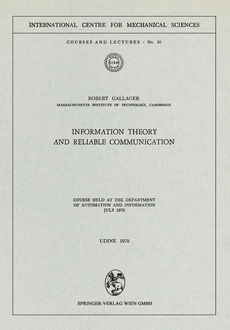 Information Theory and Reliable Communication
