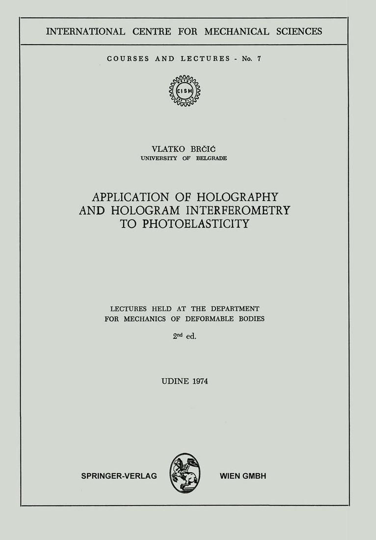 V. Brcic - Application of Holography and Hologram Interferometry to Photoelasticity, Häftad