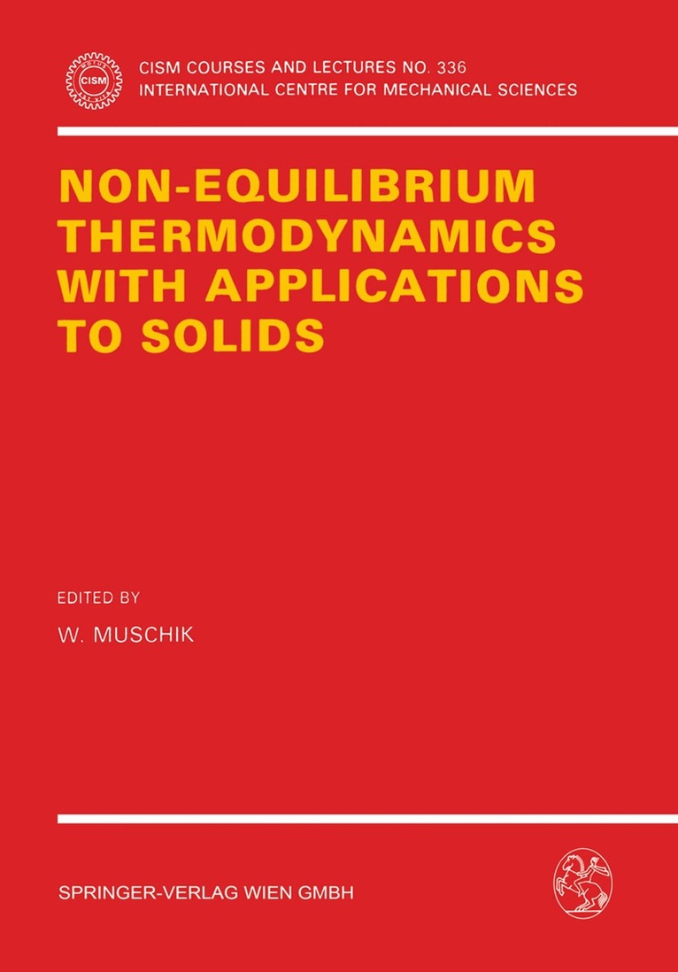 W. Muschik - Non-Equilibrium Thermodynamics with Application to Solids, Häftad. Tillgänglighet: Lägg i varukorg