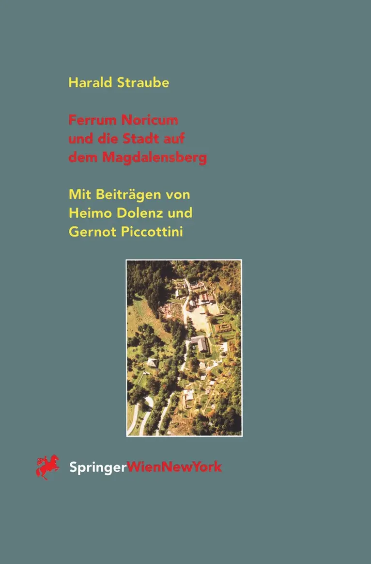 Harald Straube - Ferrum Noricum und die Stadt auf dem Magdalensberg, Häftad. Tillgänglighet: Lägg i varukorg
