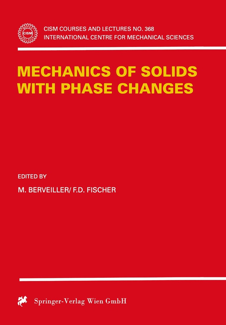 M. Berveiller, F.D. Fischer - Mechanics of Solids with Phase Changes, Häftad. Tillgänglighet: Lägg i varukorg