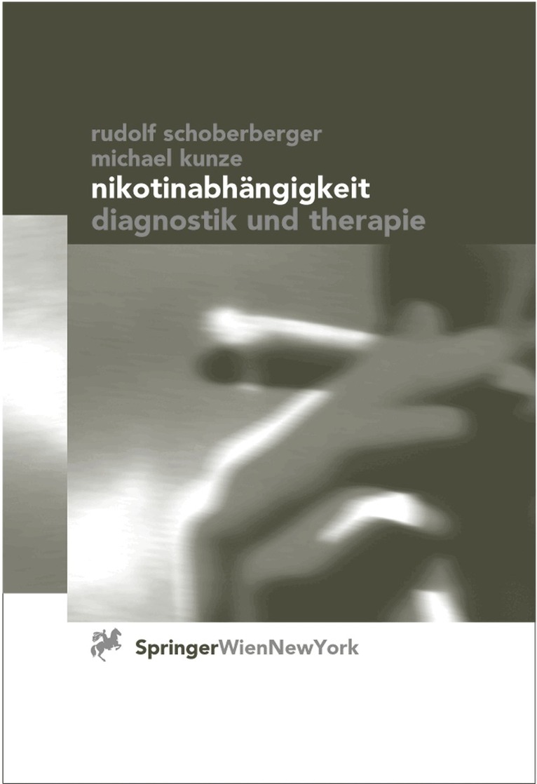 Rudolf Schoberberger, Michael Kunze - Nikotinabhängigkeit, Häftad