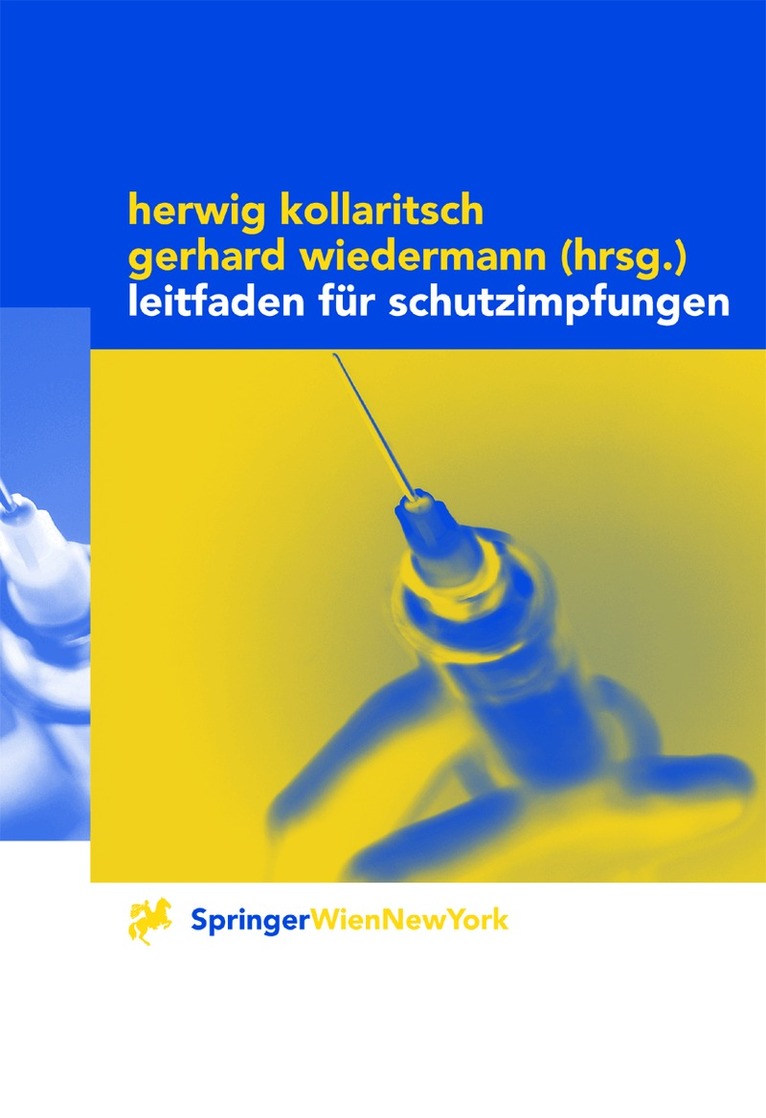 Herwig Kollaritsch, Gerhard Wiedermann - Leitfaden für Schutzimpfungen, Häftad