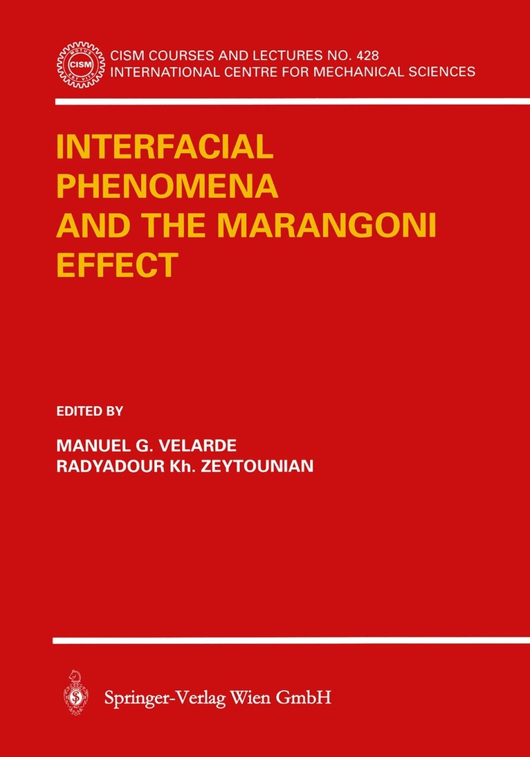 M. G. Velarde, Radyadour K. Zeytourian - Interfacial Phenomena and the Marangoni Effect, Häftad. Tillgänglighet: Lägg i varukorg