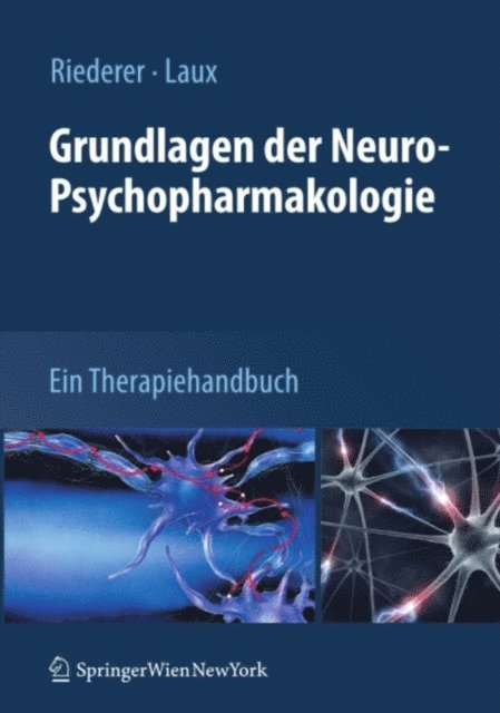 Gerd Laux, Peter Riederer - Grundlagen der Neuro-Psychopharmakologie, E-bok