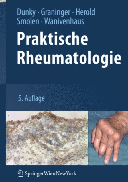 Axel Wanivenhaus, Josef Smolen, Manfred Herold, Winfried Graninger, Attila Dunky - Praktische Rheumatologie, E-bok