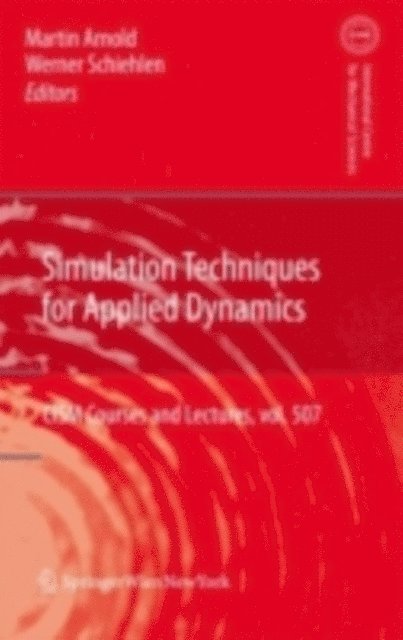Werner Schiehlen, Martin Arnold - Simulation Techniques for Applied Dynamics, E-bok