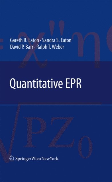 Ralph T. Weber, David P. Barr, Sandra S. Eaton, Gareth R. Eaton - Quantitative EPR, E-bok