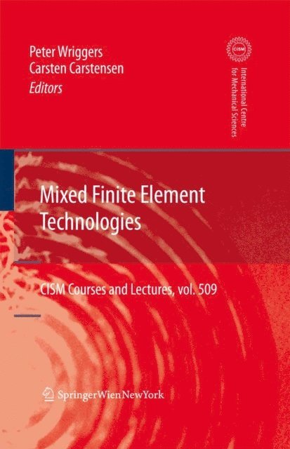 Carsten Carstensen, Peter Wriggers - Mixed Finite Element Technologies, E-bok