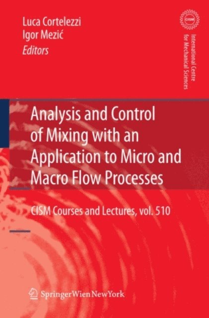 Igor Mezic, Luca Cortelezzi - Analysis and Control of Mixing with an Application to Micro and Macro Flow Processes, E-bok