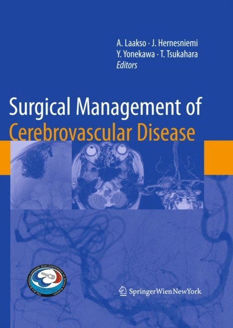 Tetsuya Tsukahara, Yasuhiro Yonekawa, Juha Hernesniemi, Aki Laakso - Surgical Management of Cerebrovascular Disease, E-bok