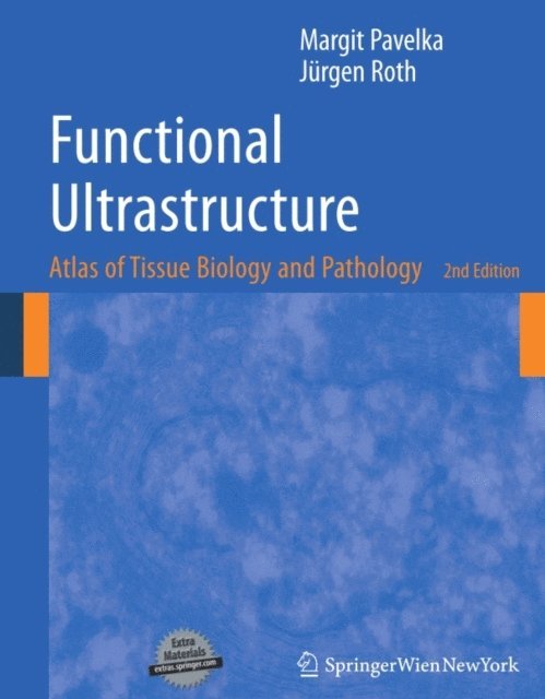 Jurgen Roth, Margit Pavelka - Functional Ultrastructure, E-bok