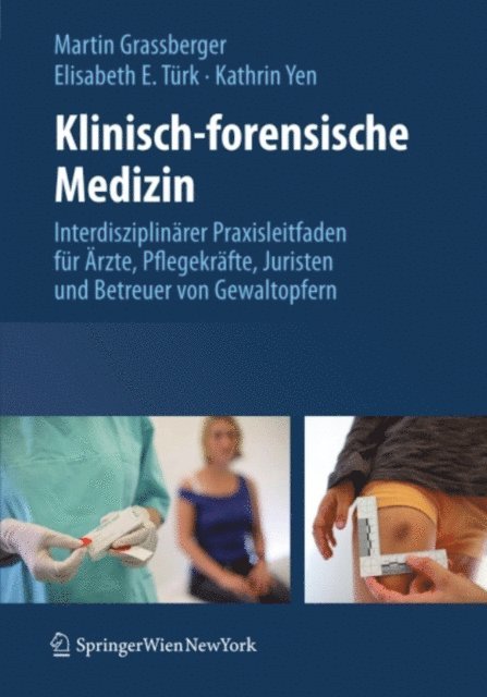 Kathrin Yen, Elisabeth E. Turk, Martin Grassberger - Klinisch-forensische Medizin, E-bok