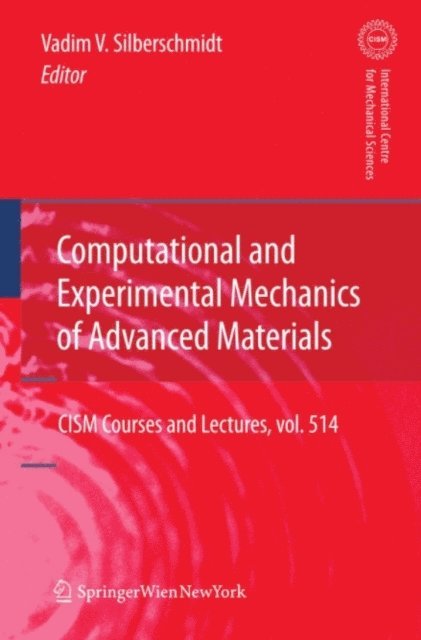 Vadim V. Silberschmidt - Computational and Experimental Mechanics of Advanced Materials, E-bok