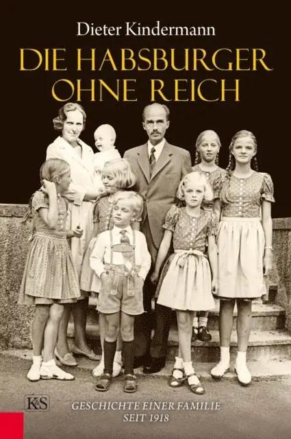 Dieter Kindermann - Die Habsburger ohne Reich, E-bok. Tillgänglighet: Lägg i varukorg