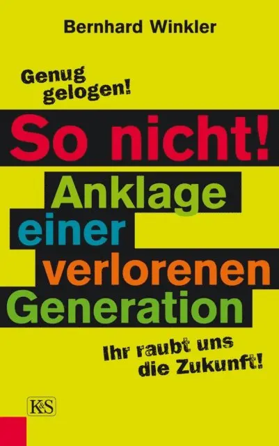 Bernhard Winkler - So nicht! Anklage einer verlorenen Generation, E-bok. Tillgänglighet: Lägg i varukorg