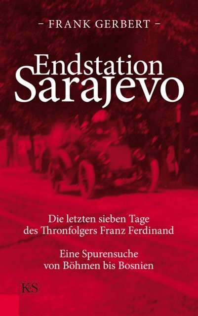 Frank Gerbert - Endstation Sarajevo, E-bok