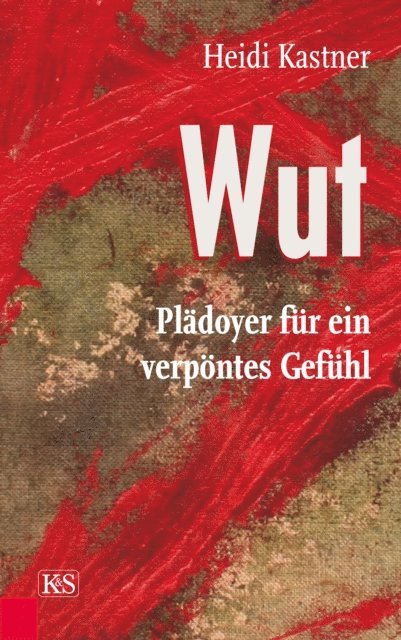 Heidi Kastner - Wut, E-bok
