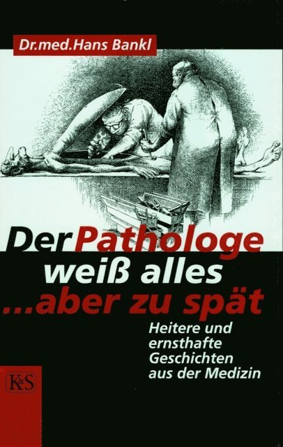 Hans Bankl - Der Pathologe weiß alles … aber zu spät, E-bok. Tillgänglighet: Lägg i varukorg