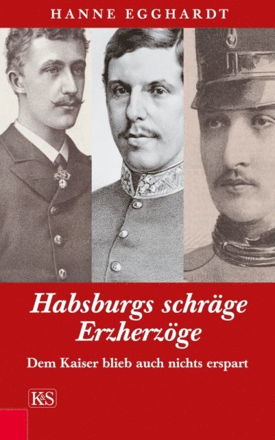 Hanne Egghardt - Habsburgs schräge Erzherzöge, E-bok