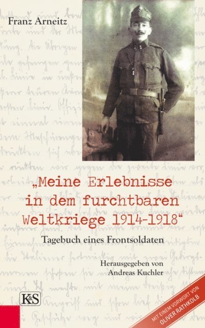 Franz Arneitz, Andreas Kuchler - Meine Erlebnisse in dem furchtbaren Weltkriege 1914-1918, E-bok. Tillgänglighet: Lägg i varukorg