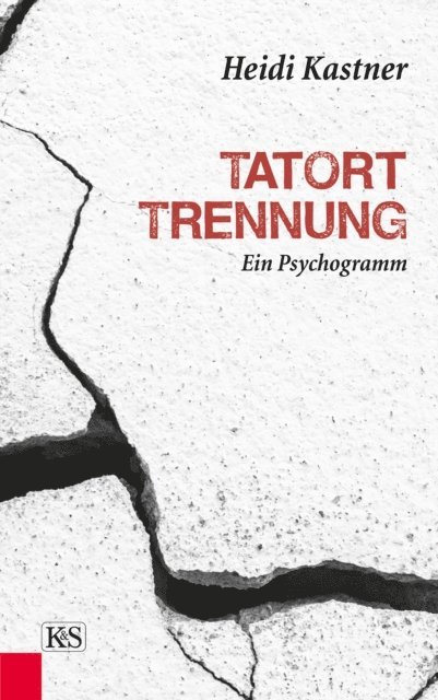 Heidi Kastner - Tatort Trennung, E-bok