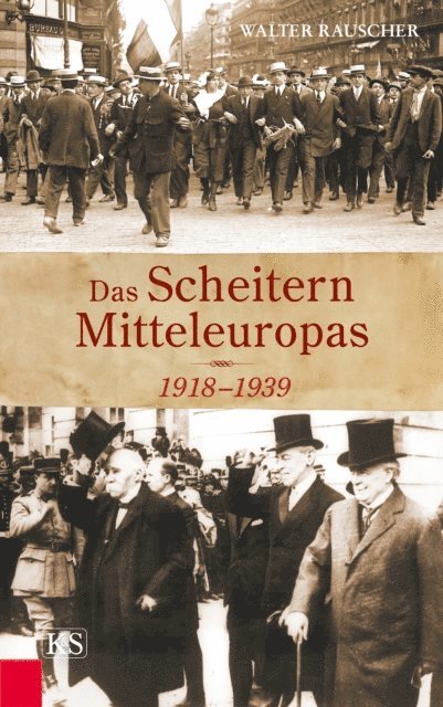 Walter Rauscher - Das Scheitern Mitteleuropas, E-bok