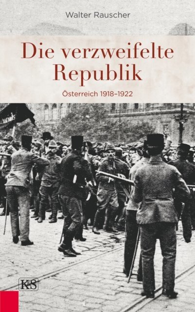 Walter Rauscher - Die verzweifelte Republik, E-bok