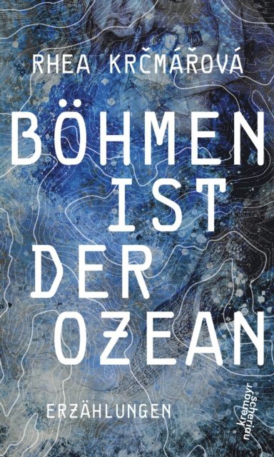 Rhea Krcmarova - Böhmen ist der Ozean, E-bok