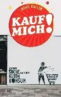 Nunu Kaller - Kauf mich!, Inbunden. Tillgänglighet: Lägg i varukorg