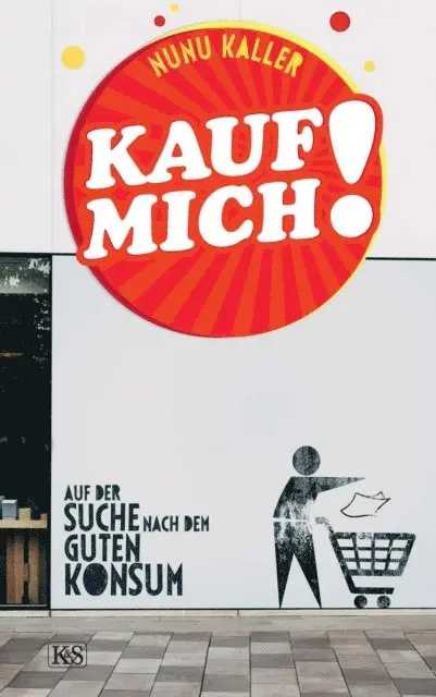 Nunu Kaller - Kauf mich!, E-bok. Tillgänglighet: Lägg i varukorg
