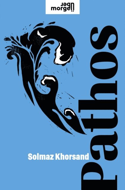 Solmaz Khorsand - Pathos, E-bok
