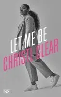 Christl Clear - Let me be Christl Clear, Inbunden. Tillgänglighet: Lägg i varukorg